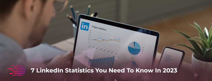 LinkedIn Statistics You Need To Know In 2023 - Digital Gravity