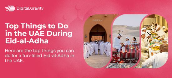 Top Things to Do in the UAE During Eid-al-Adha